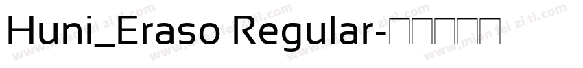 Huni_Eraso Regular字体转换